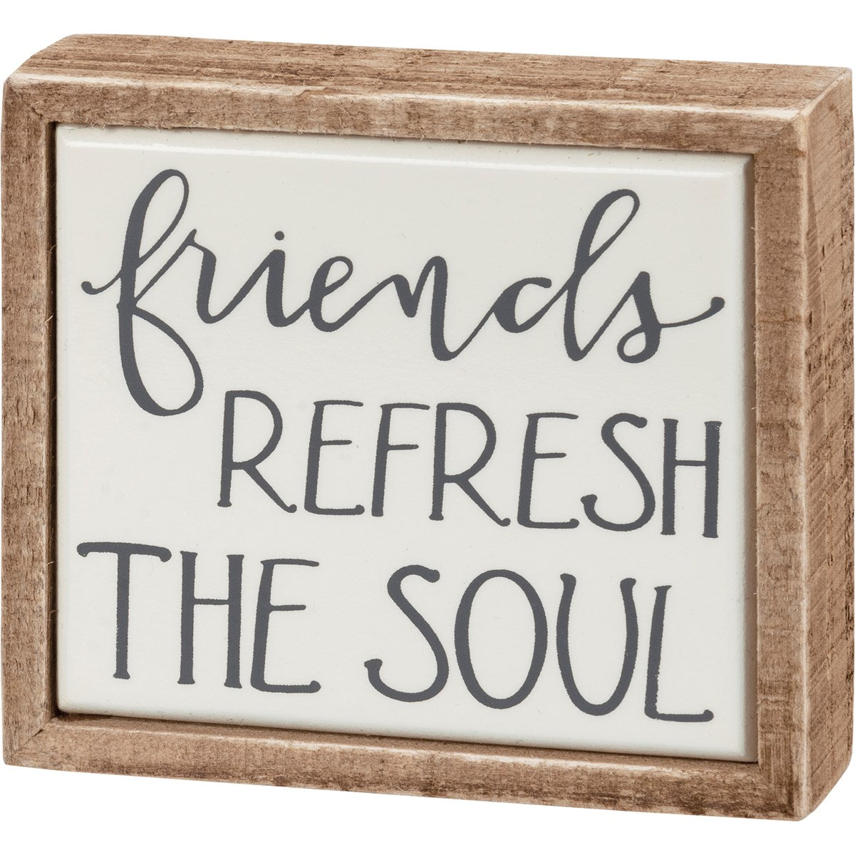 Friends refresh the soul