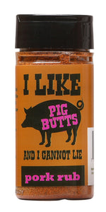 I like pig butts pork rub
