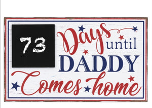 Countdown until daddy is home plaque