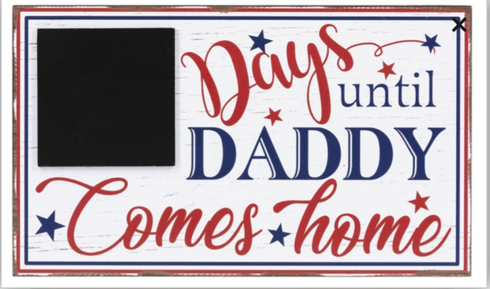 Countdown until daddy is home plaque