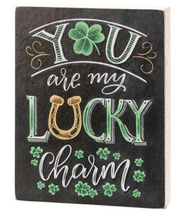 You are my lucky charm block sign