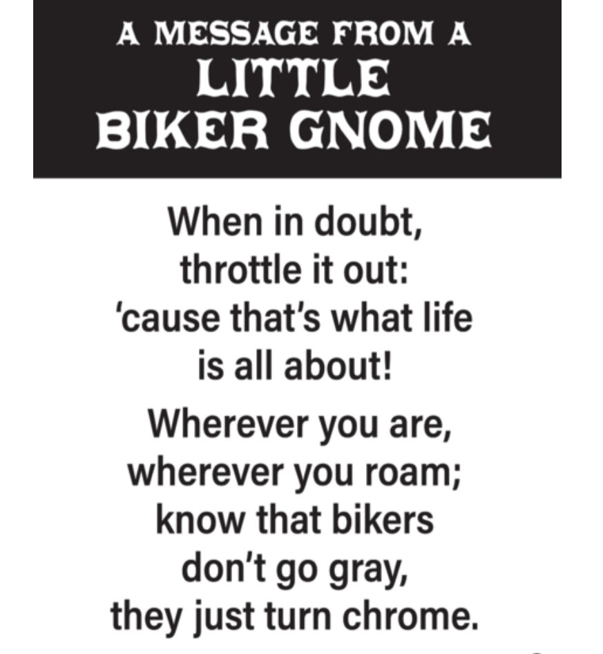 A message from a little biker gnome
