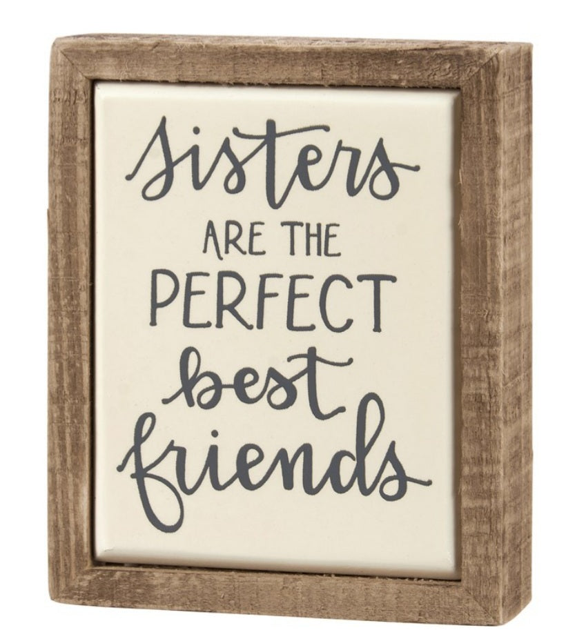 Sisters are the prefect best friends box sign