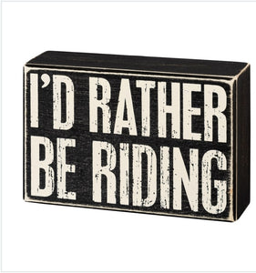 Id rather be riding sign