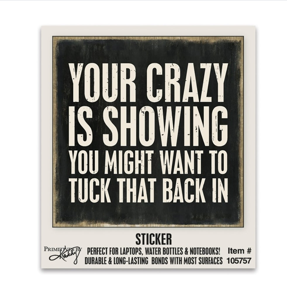 Your crazy sticker