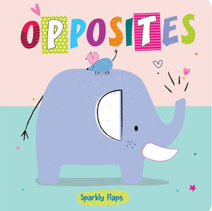 Sparkly flaps opposites book